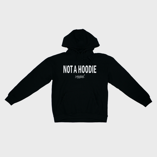 NOT A HOODIE